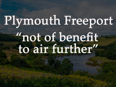 Plymouth Freeport "Not of benefit to air further"